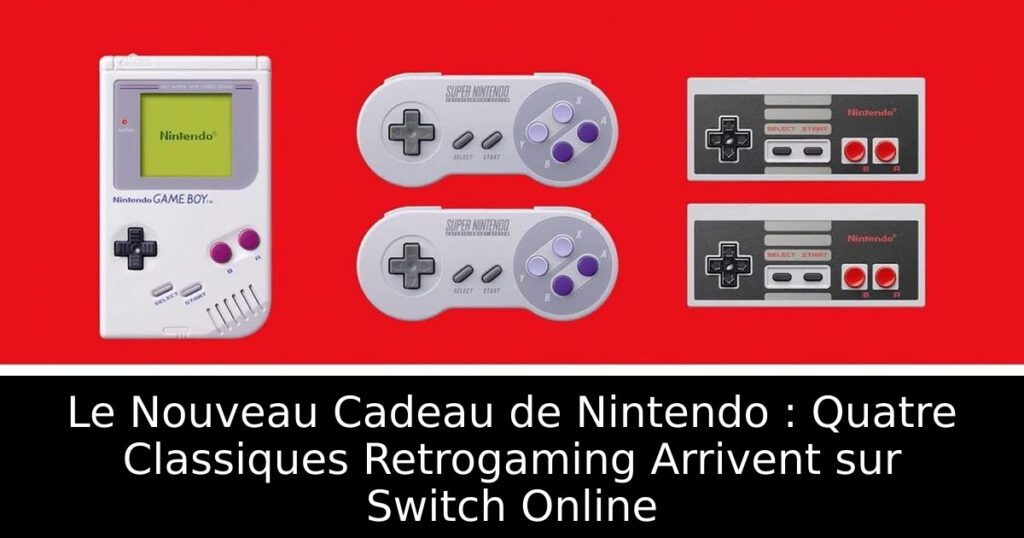 Le Nouveau Cadeau de Nintendo : Quatre Classiques Retrogaming Arrivent sur Switch Online