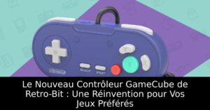 Le Nouveau Contrôleur GameCube de Retro-Bit : Une Réinvention pour Vos Jeux Préférés