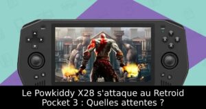 Le Powkiddy X28 s'attaque au Retroid Pocket 3 : Quelles attentes ?
