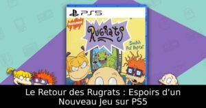 Le Retour des Rugrats : Espoirs d'un Nouveau Jeu sur PS5