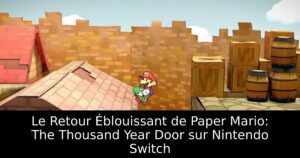 Le Retour Éblouissant de Paper Mario: The Thousand Year Door sur Nintendo Switch