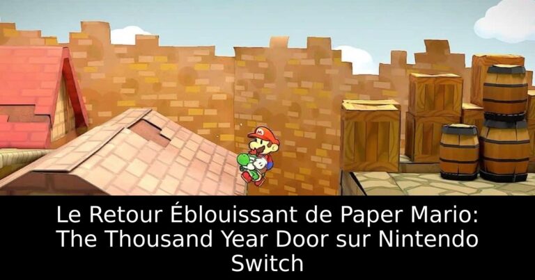 Le Retour Éblouissant de Paper Mario: The Thousand Year Door sur Nintendo Switch