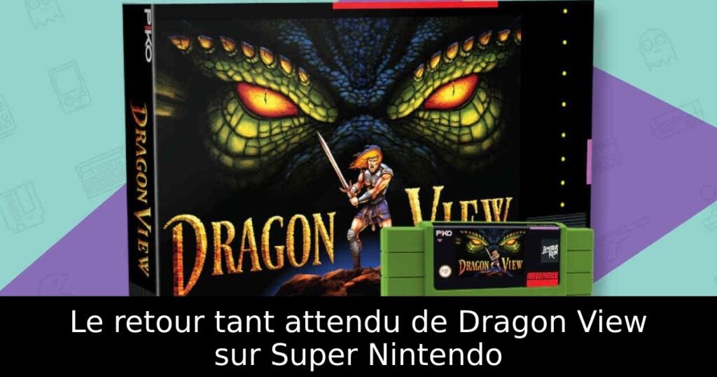 Le retour tant attendu de Dragon View sur Super Nintendo