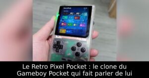 Le Retro Pixel Pocket : le clone du Gameboy Pocket qui fait parler de lui