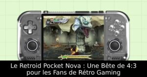 Le Retroid Pocket Nova : Une Bête de 4:3 pour les Fans de Rétro Gaming