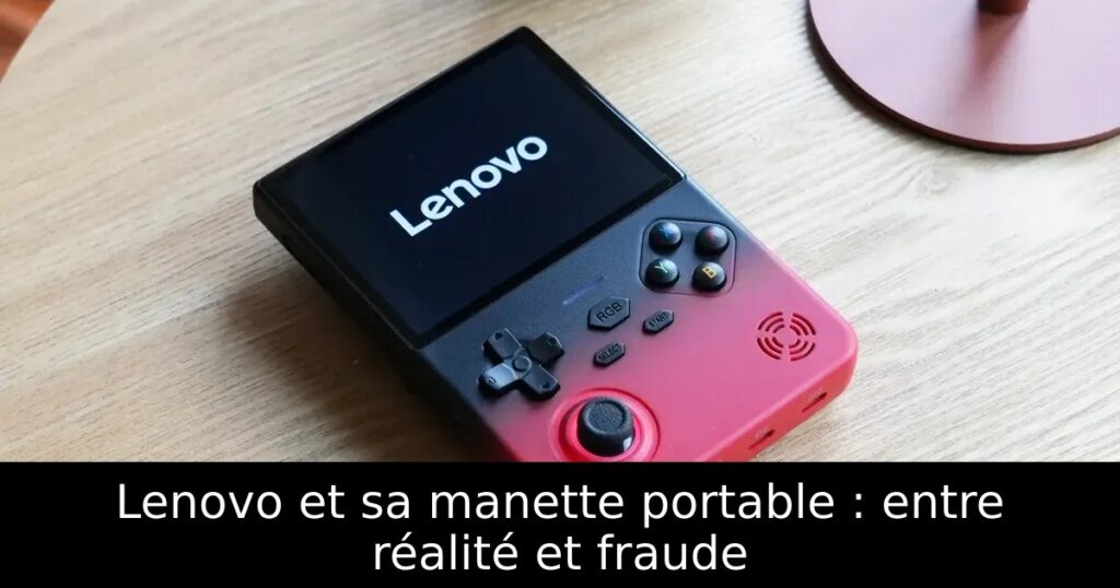 Lenovo et sa manette portable : entre réalité et fraude