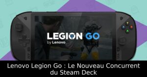 Lenovo Legion Go : Le Nouveau Concurrent du Steam Deck