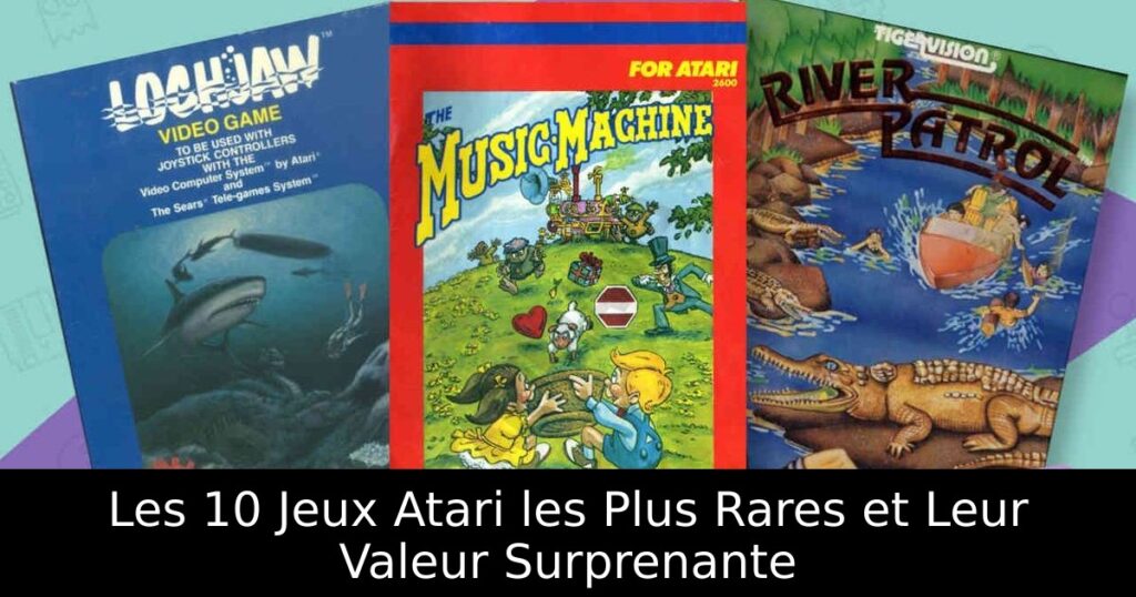 Les 10 Jeux Atari les Plus Rares et Leur Valeur Surprenante