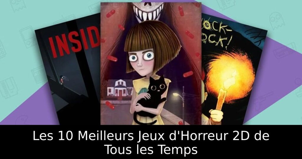 Les 10 Meilleurs Jeux d'Horreur 2D de Tous les Temps