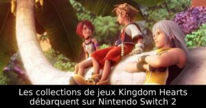 Les collections de jeux Kingdom Hearts débarquent sur Nintendo Switch 2