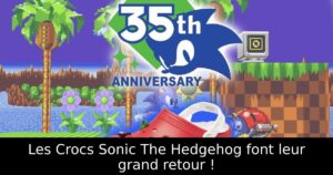 Les Crocs Sonic The Hedgehog font leur grand retour !