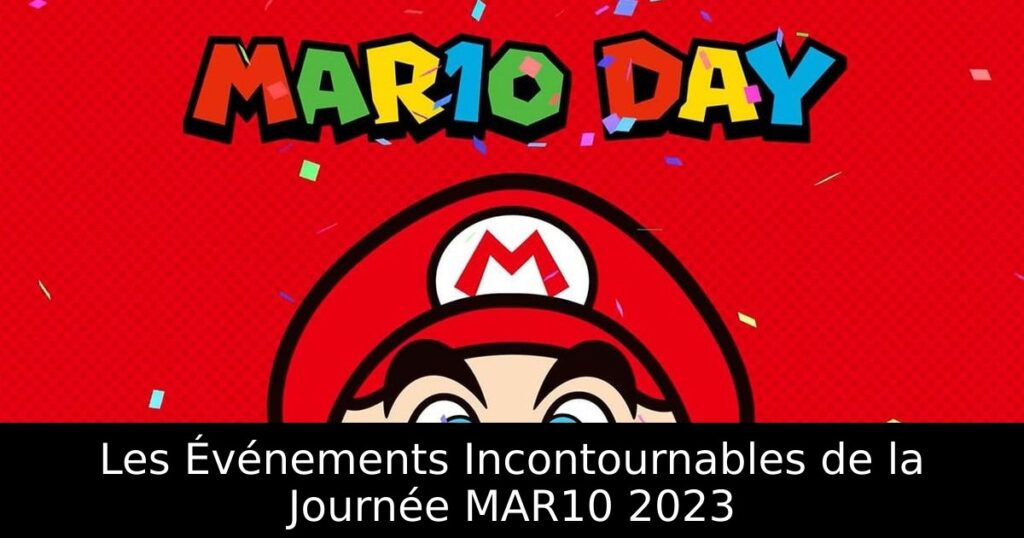 Les Événements Incontournables de la Journée MAR10 2023