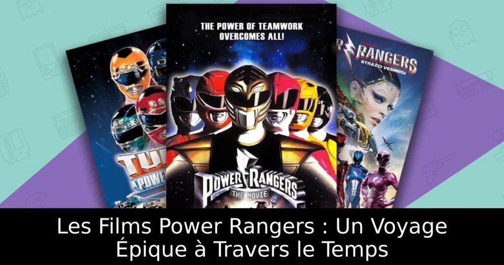 Les Films Power Rangers : Un Voyage Épique à Travers le Temps