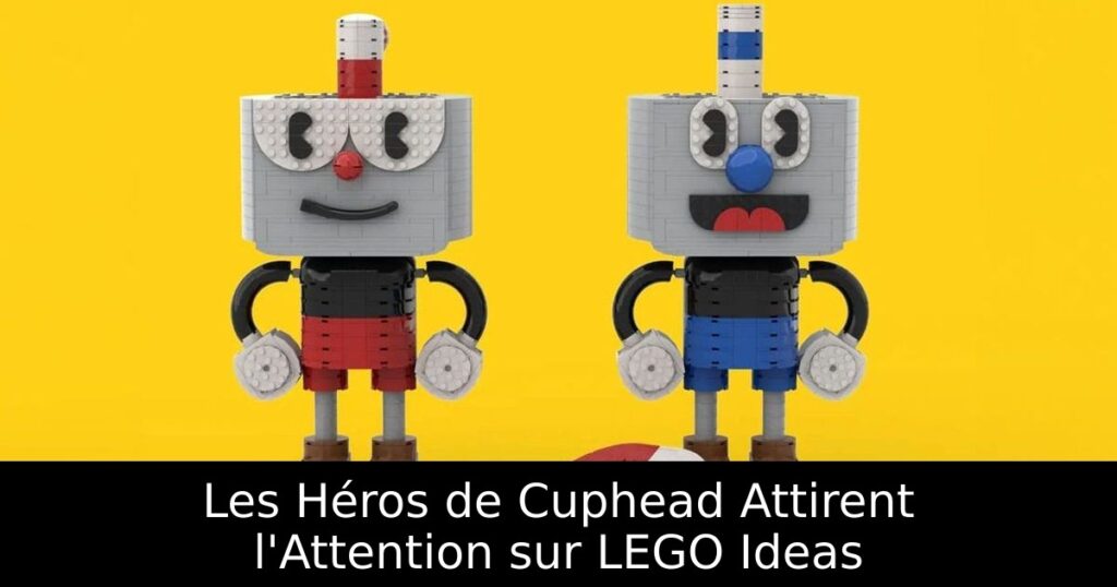 Les Héros de Cuphead Attirent l'Attention sur LEGO Ideas