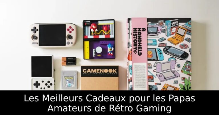 Les Meilleurs Cadeaux pour les Papas Amateurs de Rétro Gaming