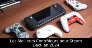 Les Meilleurs Contrôleurs pour Steam Deck en 2024
