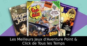 Les Meilleurs Jeux d'Aventure Point & Click de Tous les Temps