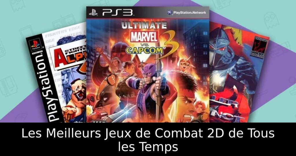 Les Meilleurs Jeux de Combat 2D de Tous les Temps