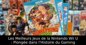 Les Meilleurs Jeux de la Nintendo Wii U : Plongée dans l'Histoire du Gaming