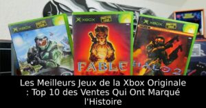Les Meilleurs Jeux de la Xbox Originale : Top 10 des Ventes Qui Ont Marqué l'Histoire