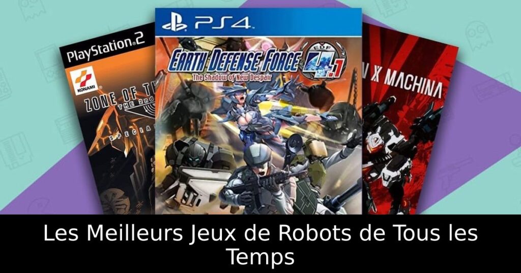 Les Meilleurs Jeux de Robots de Tous les Temps