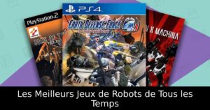 Les Meilleurs Jeux de Robots de Tous les Temps