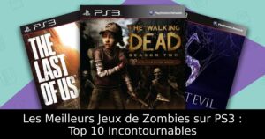 Les Meilleurs Jeux de Zombies sur PS3 : Top 10 Incontournables