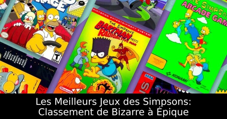 Les Meilleurs Jeux des Simpsons: Classement de Bizarre à Épique
