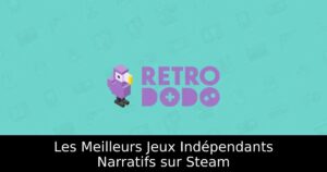 Les Meilleurs Jeux Indépendants Narratifs sur Steam