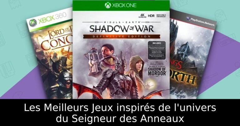 Les Meilleurs Jeux inspirés de l'univers du Seigneur des Anneaux