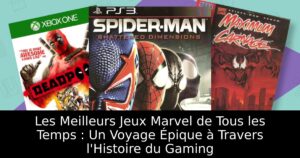 Les Meilleurs Jeux Marvel de Tous les Temps : Un Voyage Épique à Travers l'Histoire du Gaming