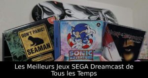 Les Meilleurs Jeux SEGA Dreamcast de Tous les Temps