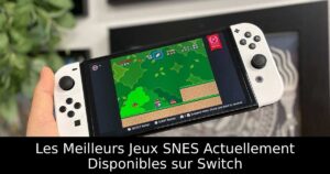Les Meilleurs Jeux SNES Actuellement Disponibles sur Switch