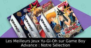 Les Meilleurs Jeux Yu-Gi-Oh sur Game Boy Advance : Notre Sélection