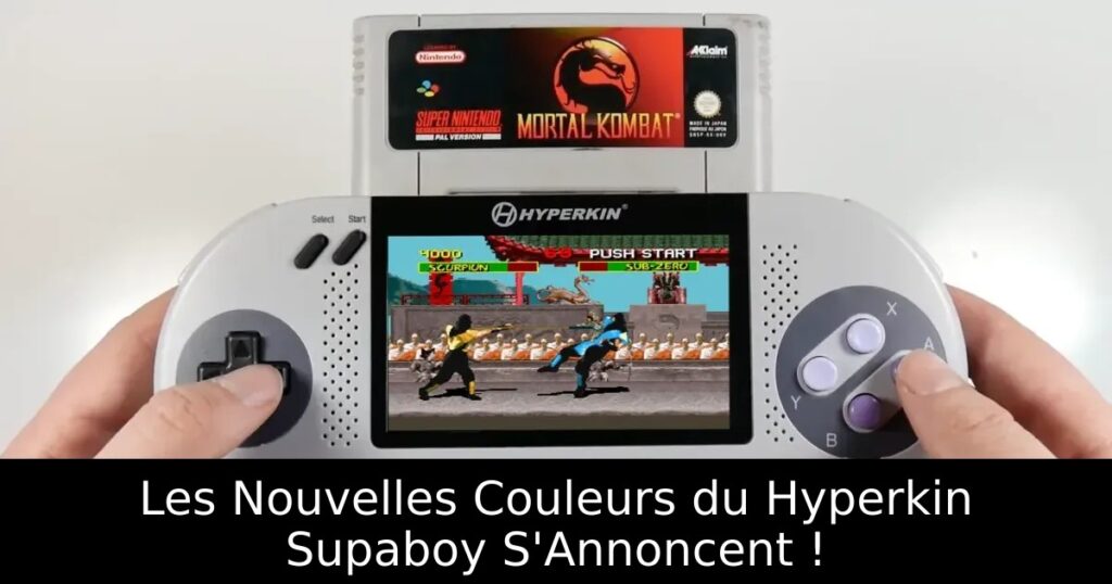 Les Nouvelles Couleurs du Hyperkin Supaboy S'Annoncent !