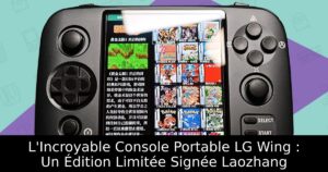L'Incroyable Console Portable LG Wing : Un Édition Limitée Signée Laozhang
