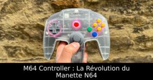 M64 Controller : La Révolution du Manette N64
