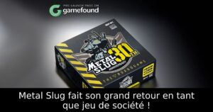 Metal Slug fait son grand retour en tant que jeu de société !