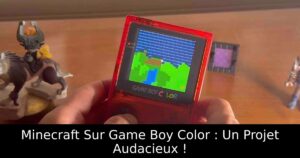 Minecraft Sur Game Boy Color : Un Projet Audacieux !