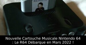 Nouvelle Cartouche Musicale Nintendo 64 : Le R64 Débarque en Mars 2022 !