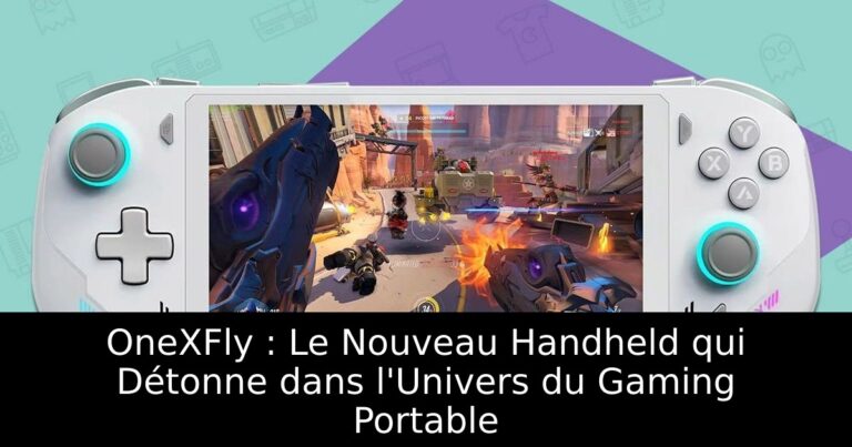 OneXFly : Le Nouveau Handheld qui Détonne dans l'Univers du Gaming Portable