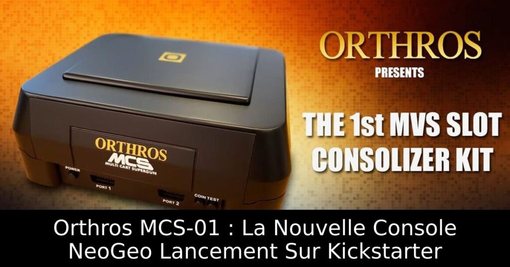 Orthros MCS-01 : La Nouvelle Console NeoGeo Lancement Sur Kickstarter
