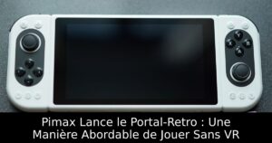 Pimax Lance le Portal-Retro : Une Manière Abordable de Jouer Sans VR
