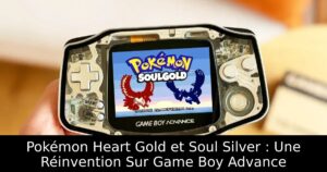 Pokémon Heart Gold et Soul Silver : Une Réinvention Sur Game Boy Advance