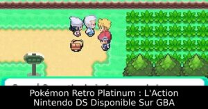 Pokémon Retro Platinum : L'Action Nintendo DS Disponible Sur GBA