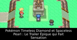 Pokémon Timeless Diamond et Spaceless Pearl : Le Trailer Épique qui Fait Sensation