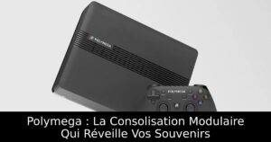 Polymega : La Consolisation Modulaire Qui Réveille Vos Souvenirs