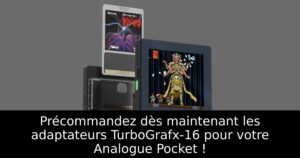 Précommandez dès maintenant les adaptateurs TurboGrafx-16 pour votre Analogue Pocket !