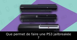 Que permet de faire une PS3 jailbreakée ?