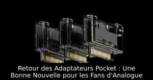 Retour des Adaptateurs Pocket : Une Bonne Nouvelle pour les Fans d'Analogue